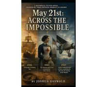 May 21st Across the Impossible