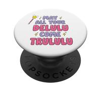 May All Your Come Trululu Meme Kawaii PopSockets PopGrip Adhesivo