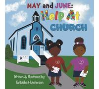 May and June: Help At Church: A story about friends who think a little differently