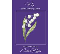 May Birth Flower Journal: Lily of the Valley Notebook Birthday Gift Idea, Botanical Art Book, 60 Sheets (120 Pages), 6" x 9"