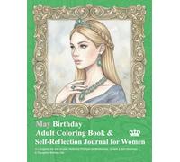 May Birthday Adult Coloring Book & Self-Reflection Journal for Women: May-Inspired Art with Guided Reflection Prompts for Mindfulness, Growth & ... Gift (Birthday Coloring & Journal Series)