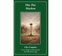 May Day Mayhem: A cosy village murder mystery with folk horror edge (The Hindringham Lodge Mysteries)