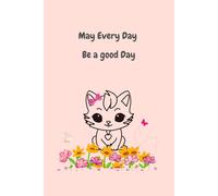 May Every Day Be a Good Day: Cute Dot Grid Notebook | Aesthetic Soft Peach Cover with Adorable Cat and Floral Design