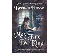 May Fate Be Kind: 1 (A Medieval Romance)