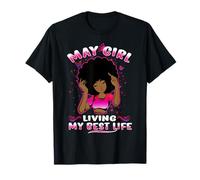 May Girl Living My Best Life Womens Funny Birthday Camiseta