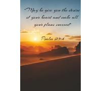 May he give you the desire of your heart and make all your plans succeed. Notedbook: Psalm 20:4