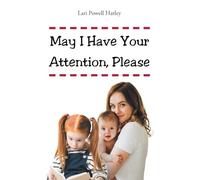 May I Have Your Attention, Please