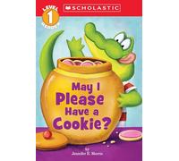 May I Please Have a Cookie? (Scholastic Reader Level 1, Level 1)