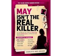 May Isn’t the Real Killer: Can You Solve the Case? Follow 21 Critical Clues, Eliminate 50,000 Suspects, and Reveal the Truth Behind the Murder