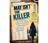 MAY ISN'T THE KILLER: One Killer Hiding Among 37,000 Suspects 20 Clues to Find Him/Her