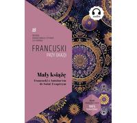 Mały Książę. Francuski z Antoine᾿em de Saint-Exupérym