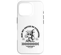 May My Coffee Be Stronger Than My Child’s Attitude Carcasa para iPhone 16 Pro