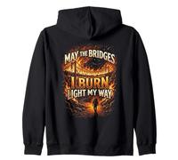 May The Bridges I Burn Light My Way Burning Bridges Saying Sudadera con Capucha