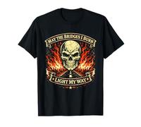 May The Bridges I Burn Light My Way Cráneo gótico Cita Oscura Camiseta