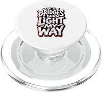May The Bridges I Burn Light My Way Edgy Red Grunge Cita PopSockets PopGrip para MagSafe