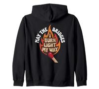 May The Bridges I Burn Light My Way Funny Goth Gothic Games Sudadera con Capucha