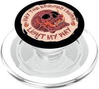May The Bridges I Burn Light My Way Skull Gothic Graphic PopSockets PopGrip para MagSafe