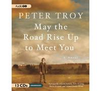 May the Road Rise Up to Meet You: A Novel by Peter Troy (2012-05-15)