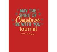 May the Spirit of Christmas be with you Journal: 100 lined/ruled pages. 8.5 x 11 inches. Christmas Note Book, Diary