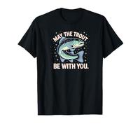 May The Trout Be with You - Humor gráfico de Pesca Camiseta