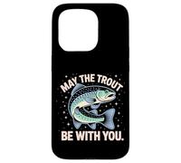 May The Trout Be with You - Humor gráfico de Pesca Carcasa para iPhone 15 Pro
