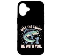 May The Trout Be with You - Humor gráfico de Pesca Carcasa para iPhone 16