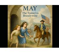 May: The Tunnel to Brandywine (The Mysterious Adventures of Evelyn and Charlotte)