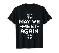 May We Meet Again Celebración de reunión de reunión ||- Camiseta gráfica económica