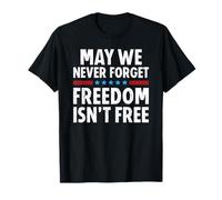 May We Never Forget Freedom Isn'T Free Veteran's Day Camiseta