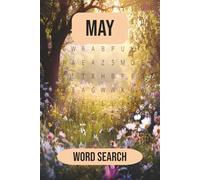 May Word Search Book: Flower and Family-Themed Word Searches for Spring Days (A Year of Word Searches)