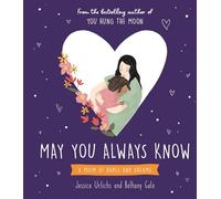 May You Always Know: A poem of hopes and dreams