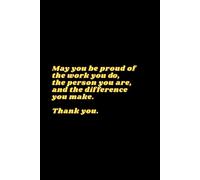May you be proud of the work you do: Funny Lined Notebook For Work, Office, Business, Women, Men, Coworker, Assistant, Managers, Admin, Accountant, Actuary, Directors