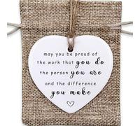 May You Be Proud of The Work You Do The Person You are and The Difference You Make - Regalo de agradecimiento, regalo de empleado, recuerdo de cita positiva, corazón de cerámica, adorno de corazón