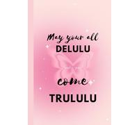 May your all delulu come trululu