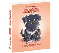 Maya - A Very Special Day: Warmherziges Pappbilderbuch gegen Alltagsängste. Eine Mutmacher-Geschichte aus der Ich-Perspektive eines Welpen über Geborgenheit im Familien-Rudel.