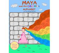 Maya and the Colorful Alphabet: Hand-Drawn Alphabet Coloring Book for Kids Ages 3-7