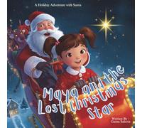 Maya and The Lost Christmas Star: A Holiday Adventure with Santa