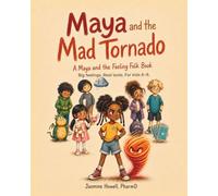 Maya and the Mad Tornado (Maya and the Feeling Folk)