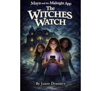 Maya and the Midnight App: The Witches Watch