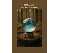 Maya and the missing orb: High school survival story