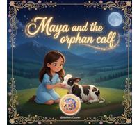 Maya and the Orphan Calf: A story and activities book