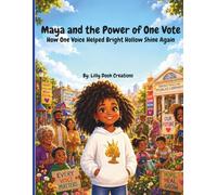 Maya and the Power of One Vote: How One Voice Helped Bright Hollow Shine Again