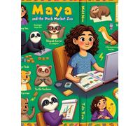 Maya and the Stock Market Zoo: Part of the "Smart Savers" Series