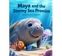 Maya and the Stormy Sea Promise: A Calm and Heartwarming Story About Courage, Trust, and Social-Emotional Learning for Ages 3-7 (Maya the Gentle ... Compassion Social-Emotional Learning Series)