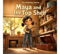 Maya and the Top Shelf (The Gatherby Stories)