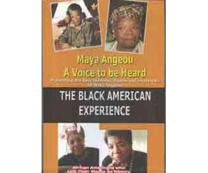 Maya Angelou A Voice to be Heard - The Black American Experience