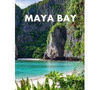 Maya Bay: A Perfect Coffee Table Picture Book - Travel and Tourism lovers.