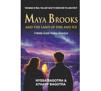 Maya Brooks and the Land of Fire and Ice: A Middle-Grade Fantasy Novel (Maya Brooks Adventures)