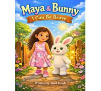 Maya & Bunny: I Can Be Brave: 2 (Maya & Bunny Adventures)