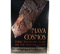 Maya Cosmos: Three Thousand Years on the Shaman's Path